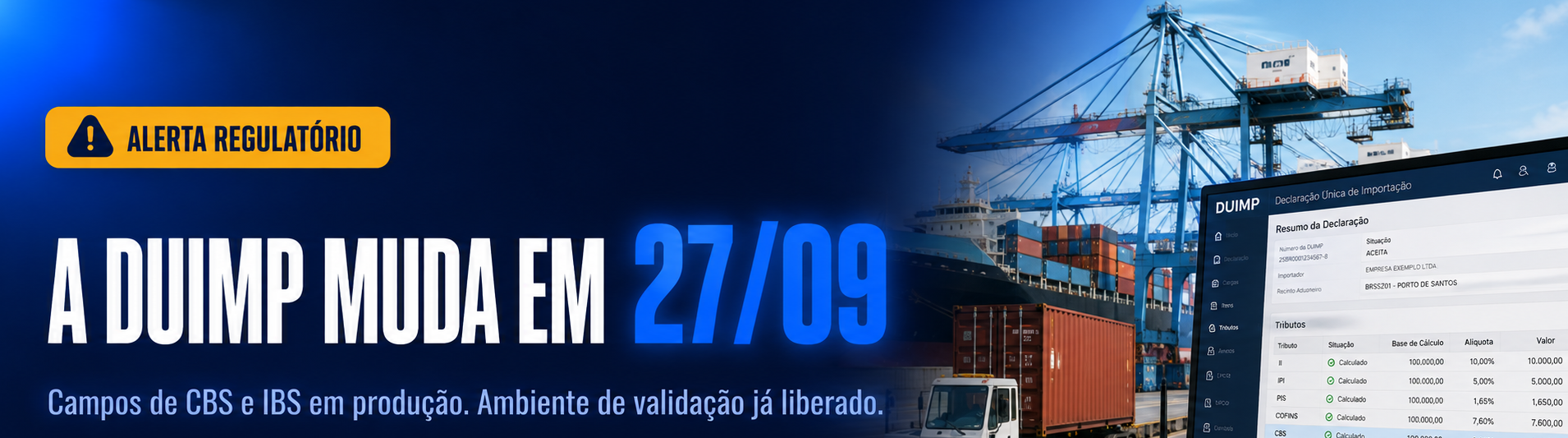 DUIMP e reforma tributária: novos campos de CBS e IBS entram em produção em 27 de setembro de 2026.